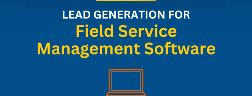 Lead Generation for Field Service Management Software - Callbox
