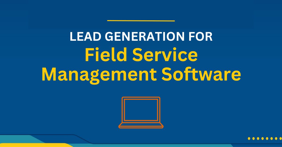 Lead Generation for Field Service Management Software - Callbox