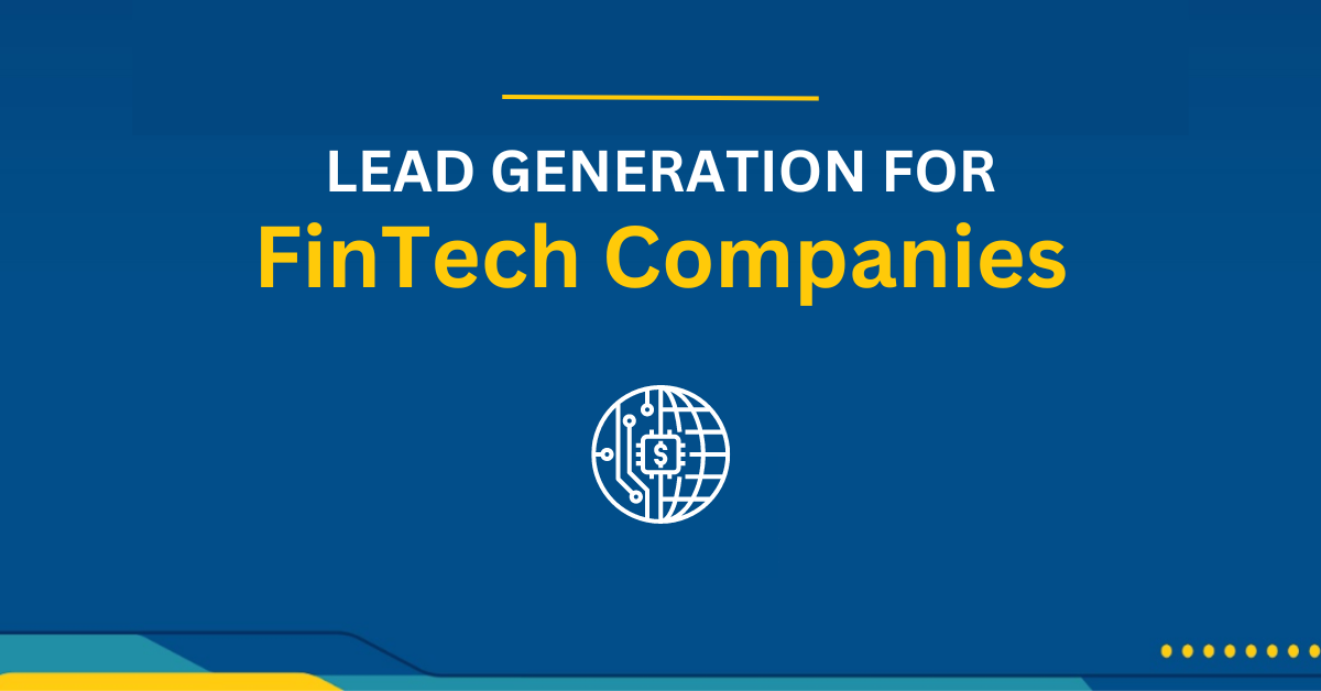 Lead Generation for FinTech Companies
