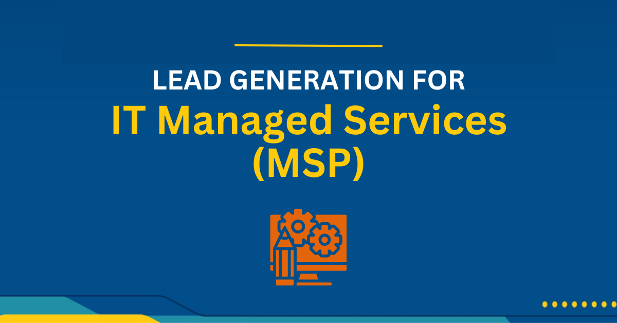 Lead Generation for IT Managed Services