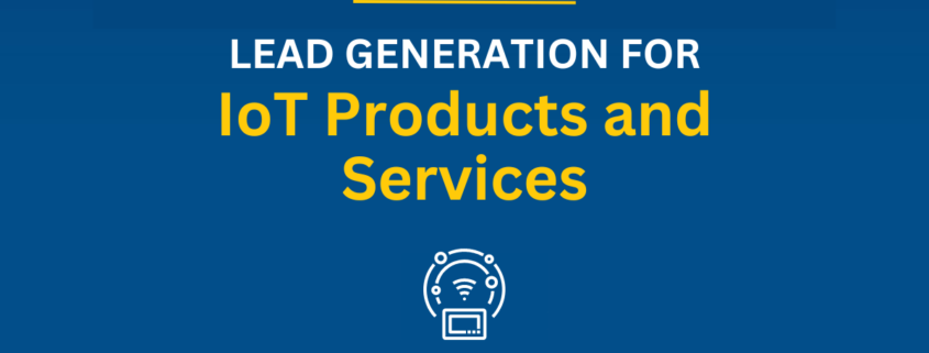 Lead Generation for IoT Products and Services