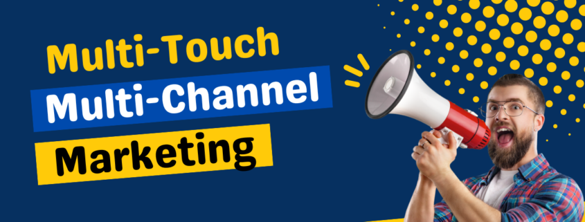 Multi-Touch Multi-Channel Marketing