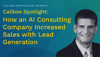 Callbox Spotlight: How an AI Consulting Company Increased Sales with Lead Generation