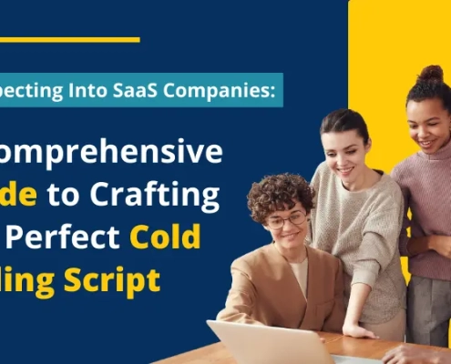 Prospecting Into SaaS Companies_ A Comprehensive Guide to Crafting the Perfect Cold Calling Script