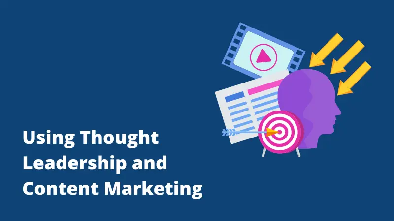 using thought leadership and content marketing