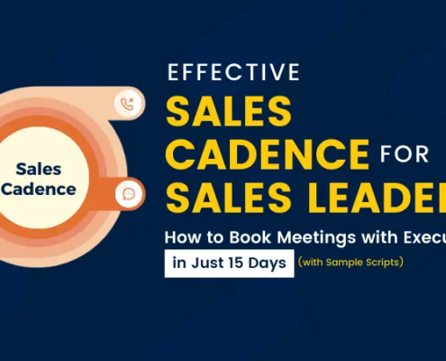 Effective Sales Cadence for Sales Leaders: How to Book Meetings with Executives in Just 15 Days (with Sample Scripts)