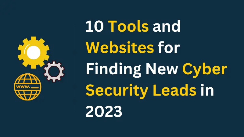 illustration of 10 tools and websites for finding new cyber security leads