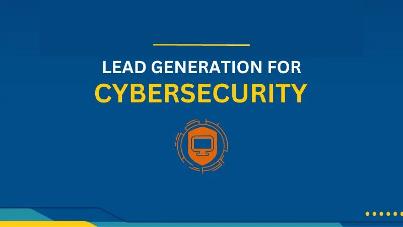 Lead Generation Services for Cyber Security Companies