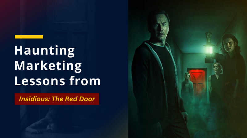 Haunting Marketing Lessons from “Insidious The Red Door”