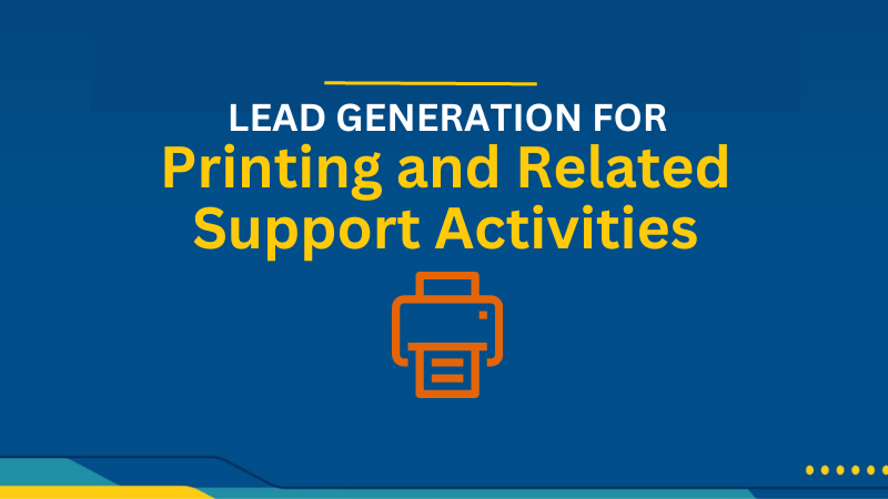 Lead Generation Services for Printing Manufacturing