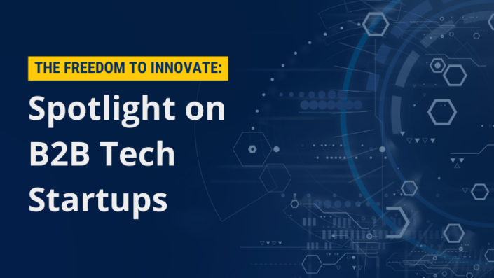 The Freedom to Innovate Spotlight on B2B Tech Startups