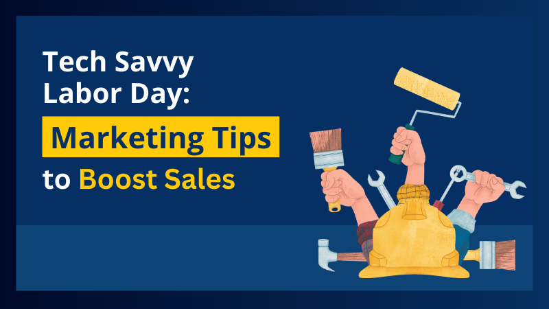 Tech Savvy Labor Day Marketing Tips to Boost Sales