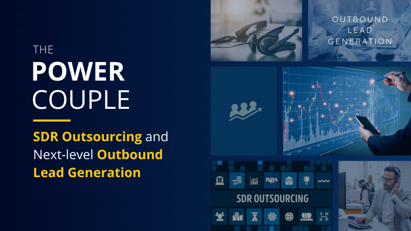 The Power Couple SDR Outsourcing and Next-level Outbound Lead Generation