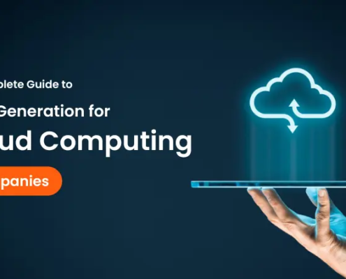 Complete Guide to Lead Generation for Cloud Computing Companies