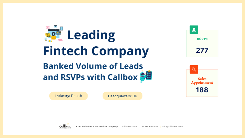 Callbox campaign for Leading Fintech Company banked volume of leads and RSVPs