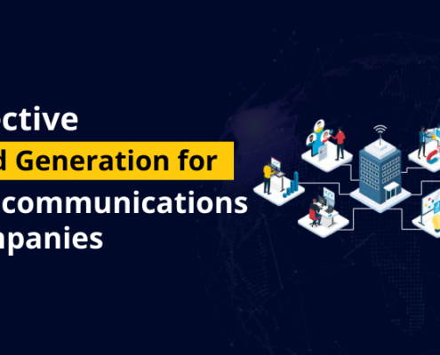 Effective Lead Generation for Telecommunications Companies