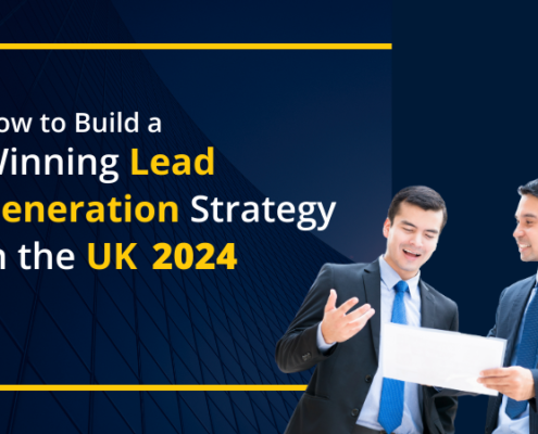 How to Build a Winning Lead Generation Strategy in the UK 2024
