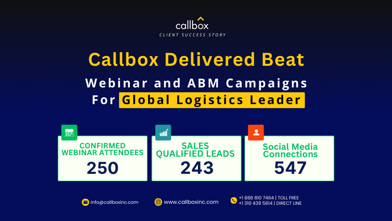 callbox brings success for a global logistics leader with webinar and abm campaigns