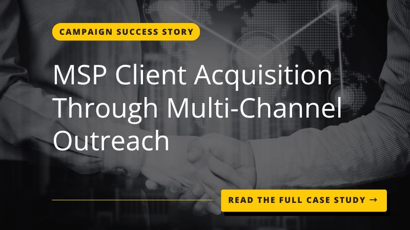 MSP Client Acquisition Through Multi-Channel Outreach