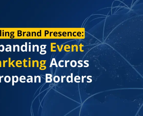 Building Brand Presence_ Expanding Event Marketing Across European Borders
