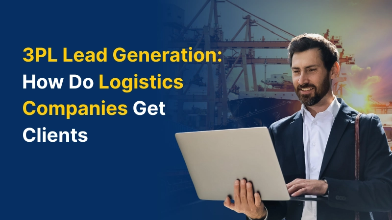 How do Logistics Companies get Clients