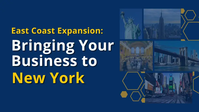 East Coast Expansion: Bringing Your Business to New York