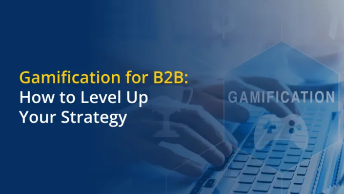 Gamification-for-B2B-How-to-Level-Up-Your-Strategy