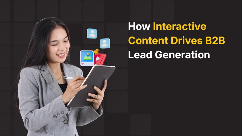 How Interactive Content Drives B2B Lead Generation