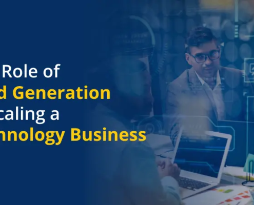 Role of Lead Generation in Scaling a Technology Business