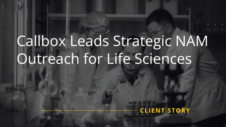 Callbox Leads Strategic NAM Outreach for Life Sciences