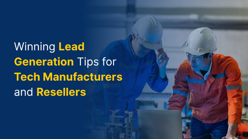 winning-lead-gen-for-tech-manufacturers