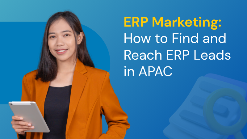 ERP Marketing-How to Find and Reach ERP Leads in APAC featured