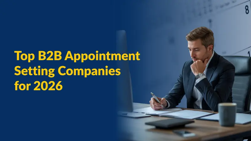 Top B2B Appointment Setting Companies for 2026