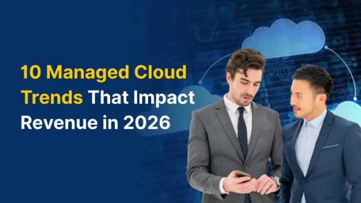 10 Managed Cloud Trends That Impact Revenue in 2026 (1)