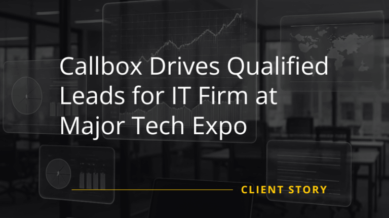 Callbox Drives Qualified Leads for IT Firm at Major Tech Expo