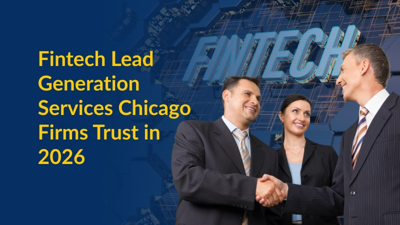 Fintech Lead Generation Services Chicago 2026