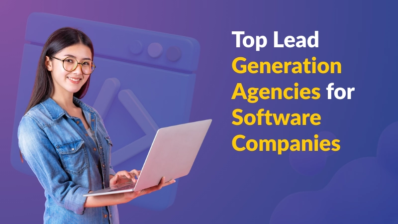 Top Lead Generation Agencies for Software Companies
