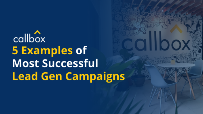 Callbox 5 Examples of Most Successful Lead Gen Campaigns