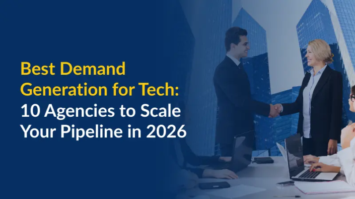 Best Demand Generation for Tech 10 Agencies to Scale Your Pipeline in 2026