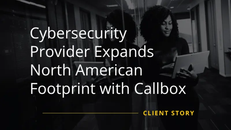 Cybersecurity Provider Expands North American Footprint with Callbox