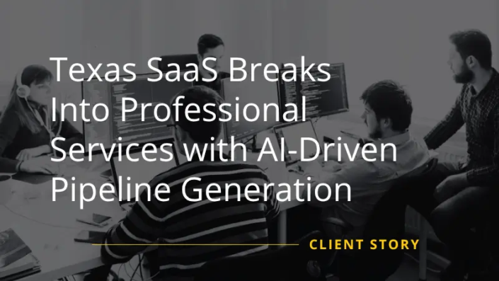 Texas SaaS Breaks Into Professional Services with AI-Driven Pipeline Generation