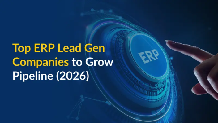 Top ERP Lead Gen Companies to Grow Pipeline (2026)