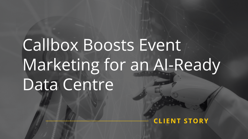 Callbox Boosts Event Marketing for an AI-Ready Data Centre