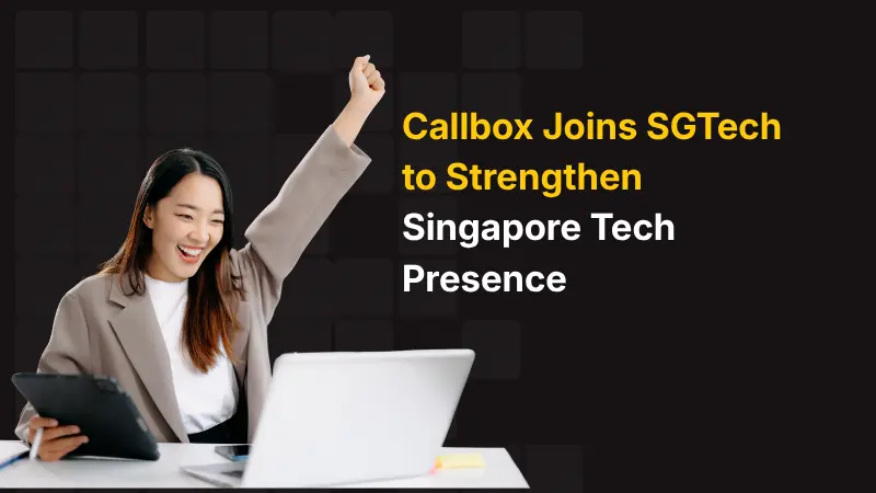 Callbox Joins SGTech to Strengthen Singapore Tech Presence