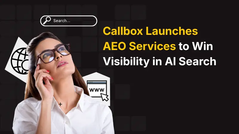 Callbox Launches AEO Services to Win Visibility in AI Search