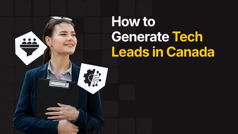 How to Generate Tech Leads in Canada