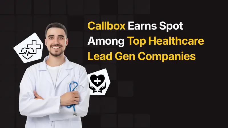 Callbox Earns Spot Among Top Healthcare Lead Gen Companies