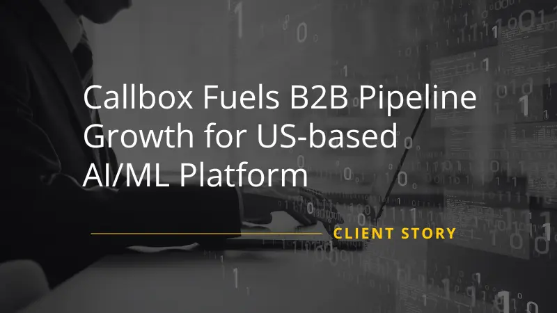 Callbox Fuels B2B Pipeline Growth for US-based AIML Platform
