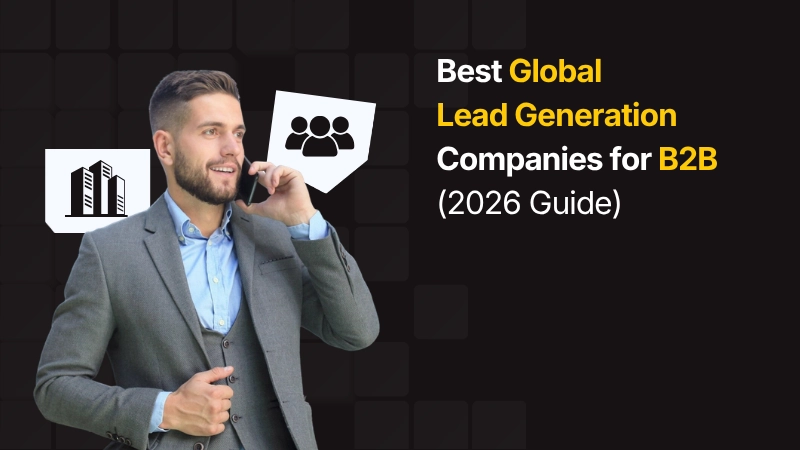 How Global Lead Generation Companies build Pipeline