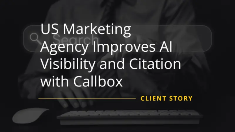 US Marketing Agency Improves AI Visibility and Citation with Callbox